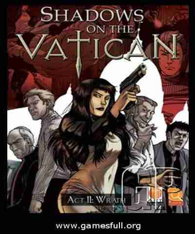 Descargar Shadows on the Vatican Act II Wrath [MULTI][RELOADED] por Torrent